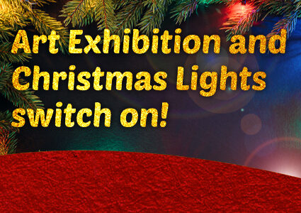 Text reads: Art Exhibition and Christmas lights switch on!